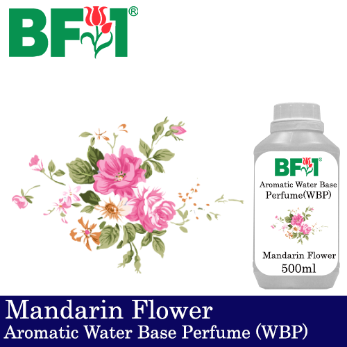 Aromatic Water Base Perfume (WBP) - Mandarin Flower - 500ml Diffuser Perfume