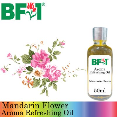 Aroma Refreshing Oil - Mandarin Flower - 50ml