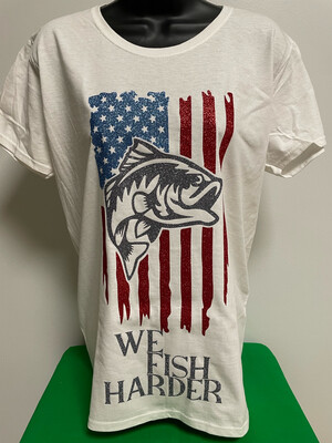 “WE FISH HARDER” Fishing Enthusiast Graphic T-Shirt