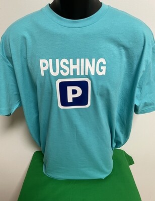 PUSHING &quot;P&quot; T-Shirt