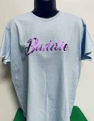 BADDIE T-SHIRT
