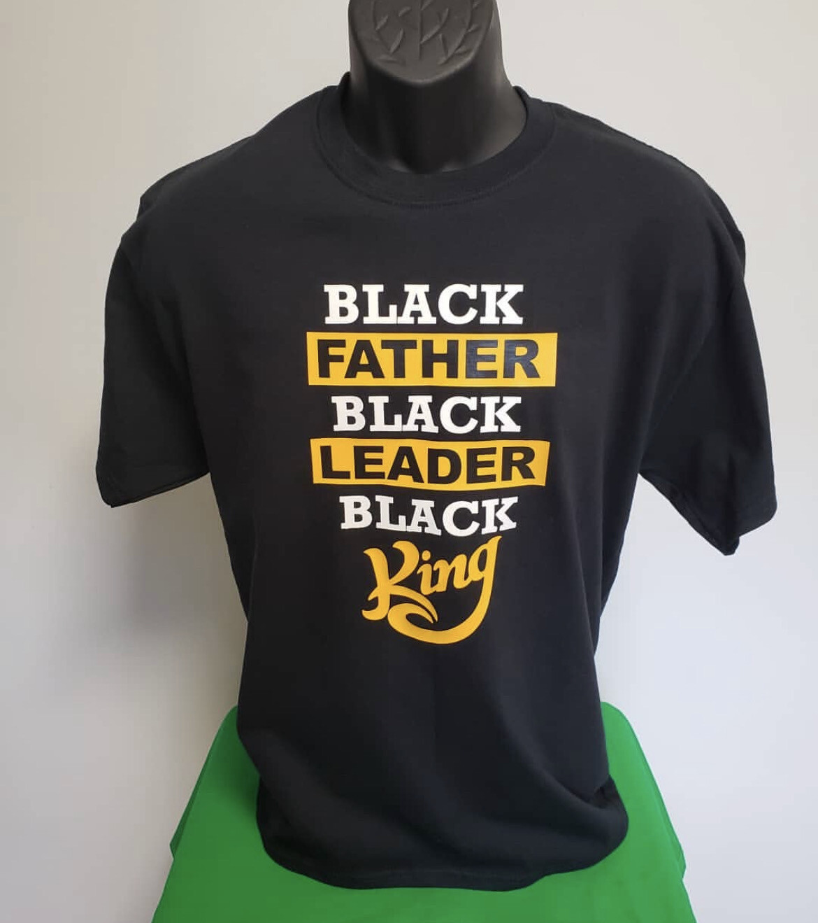 BLACK FATHER, BLACK LEADER, BLACK KING T-SHIRT