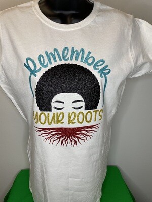 REMEMBER YOUR ROOTS