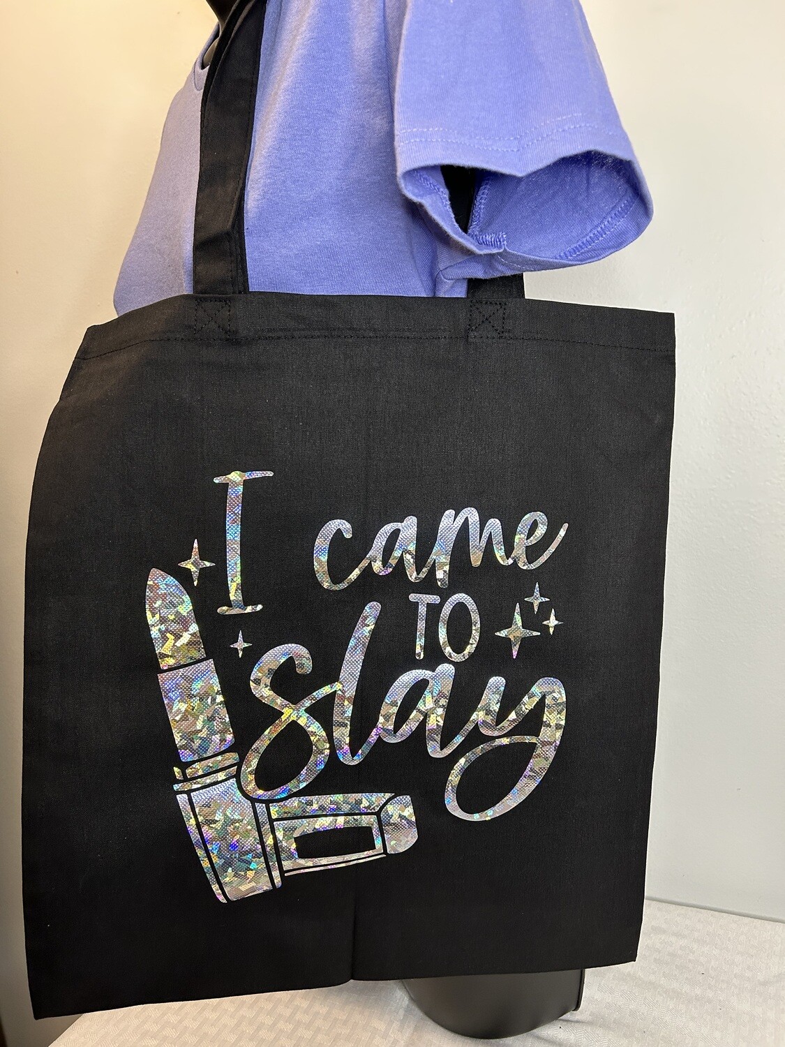 &quot;I CAME TO SLAY&quot; Tote Bag