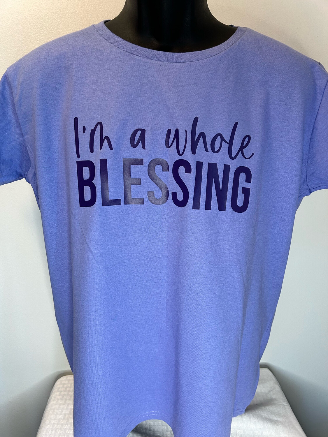 “I’M A WHOLE BLESSING”