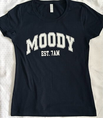 MOODY EST. SINCE 7AM- Women’s Tee