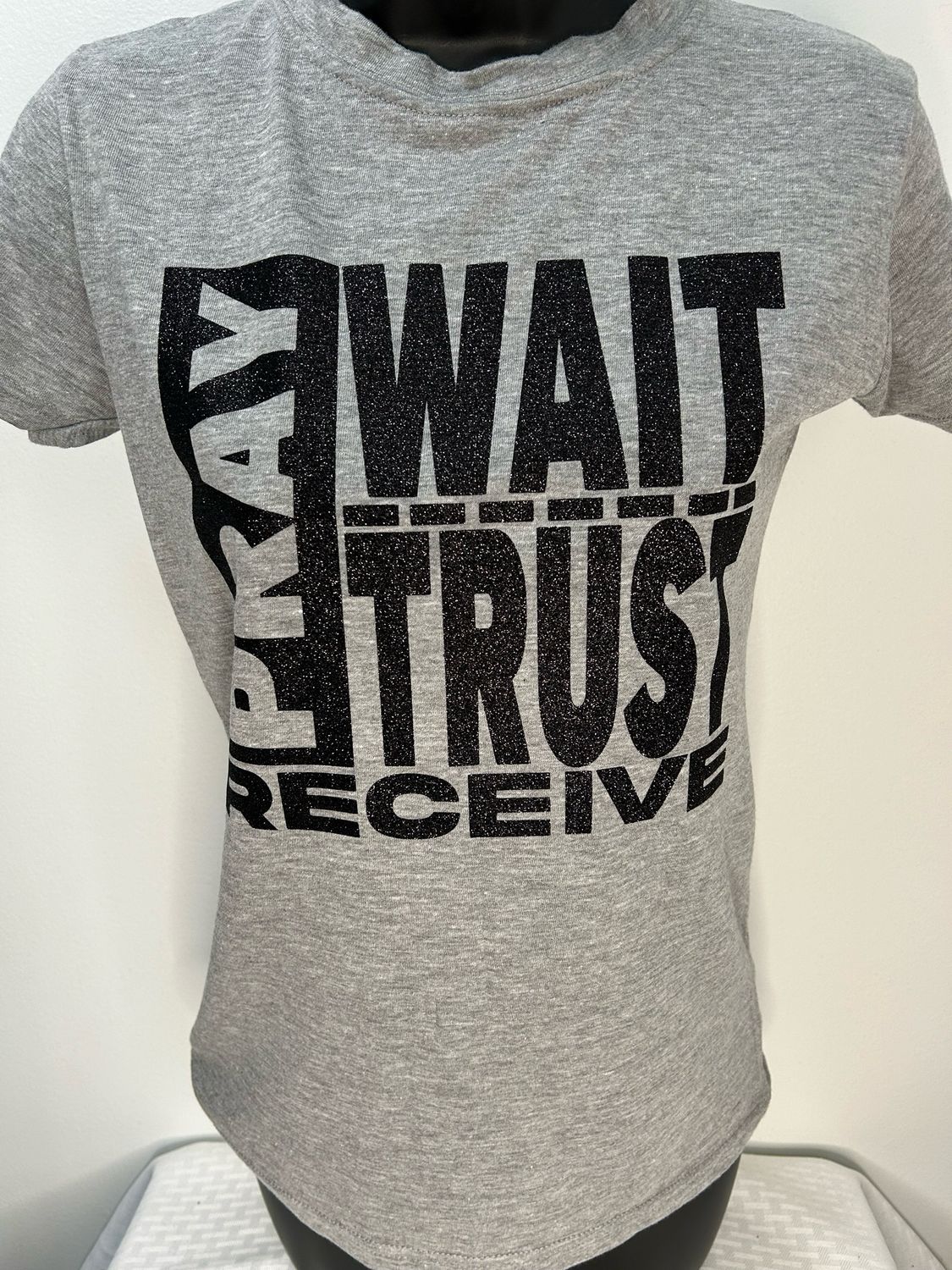 PRAY, WAIT, TRUST, RECEIVE T-Shirt