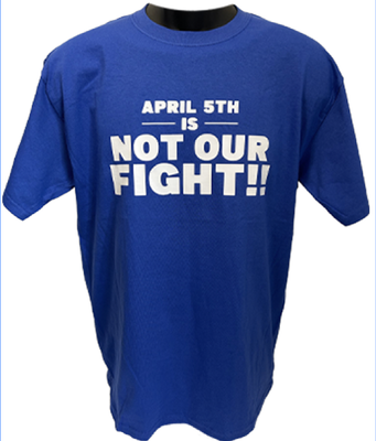 NOT OUR FIGHT T-SHIRT