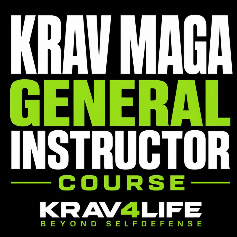 KRAV MAGA GENERAL INSTRUCTOR COURSE