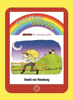 GOOD NIGHT, GOOD DAY STORIES FOR YOUNG EARS