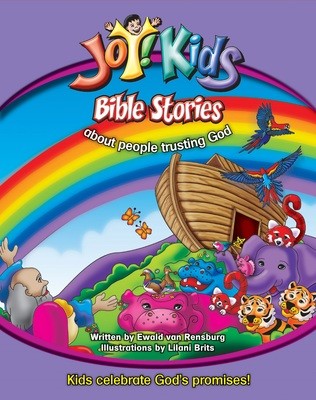 JOY!KIDS BIBLE STORIES ABOUT PEOPLE TRUSTING GOD
