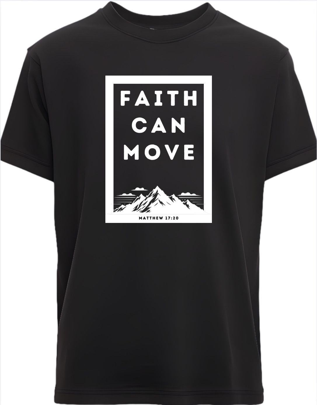 Faith Can Move Mountains T