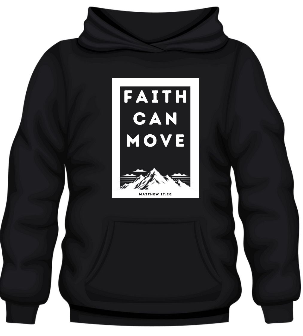 Faith Can Move Mountains Hood