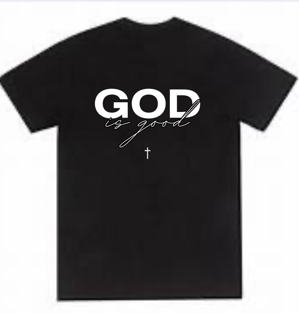 God Is good T