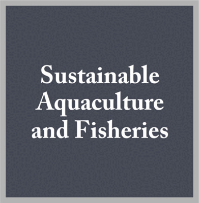 Sustainable Aquaculture and Fisheries