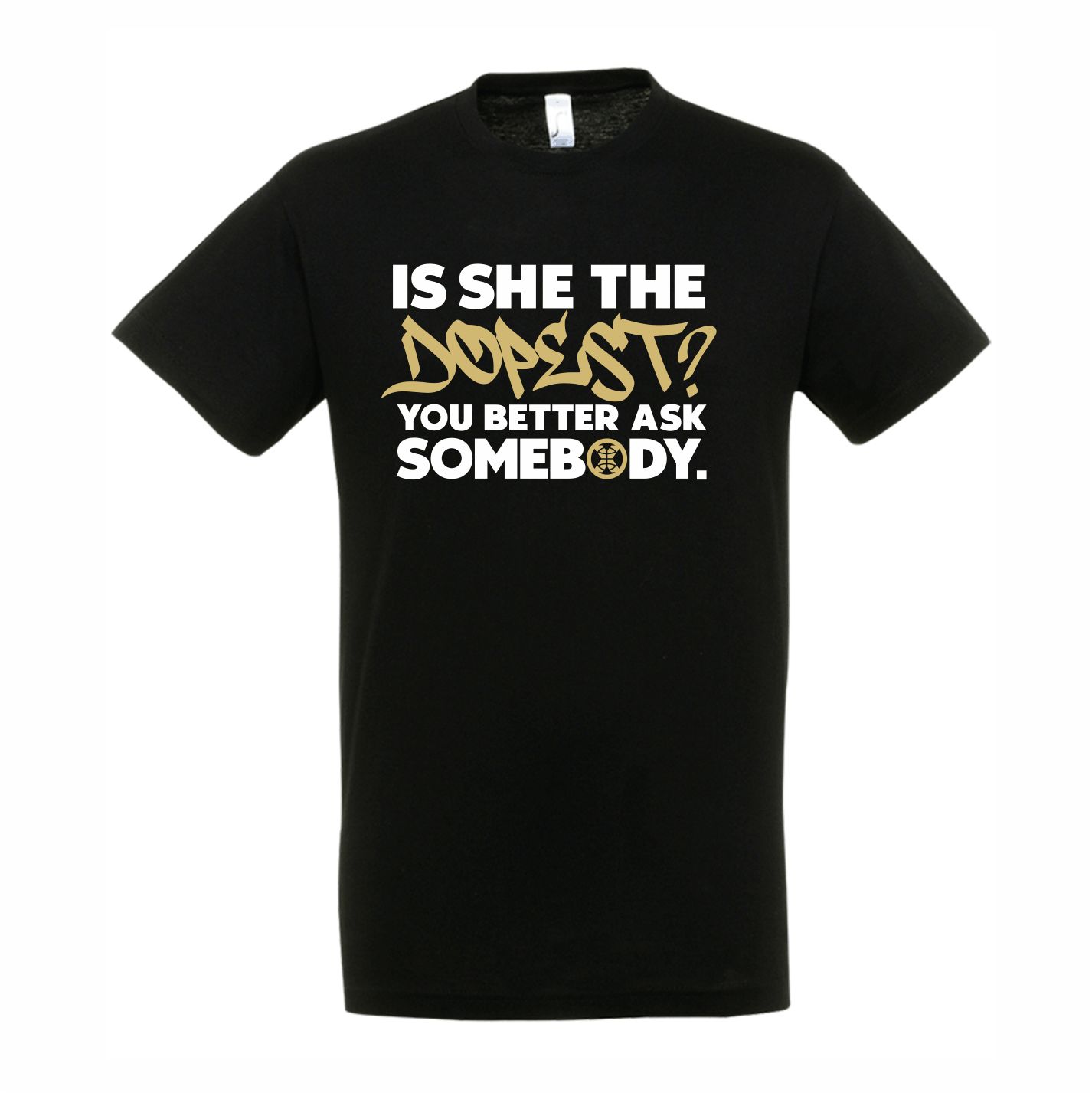 Is She The Dopest? Black T-Shirt Childs
