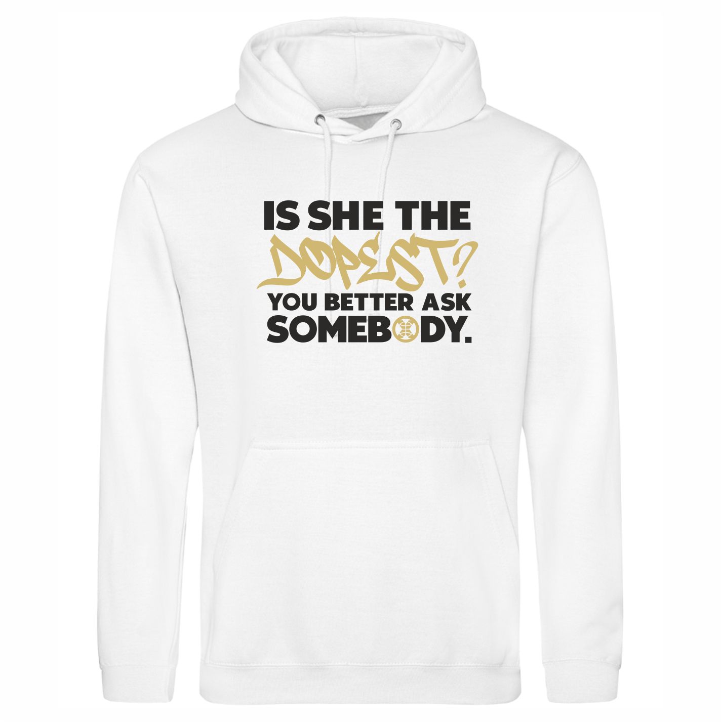 Is She The Dopest? White Hoodie Childs