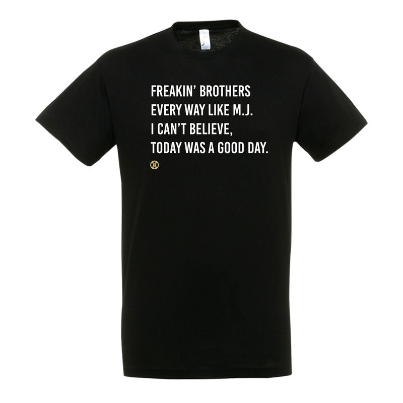 Today was a good day Black T-Shirt