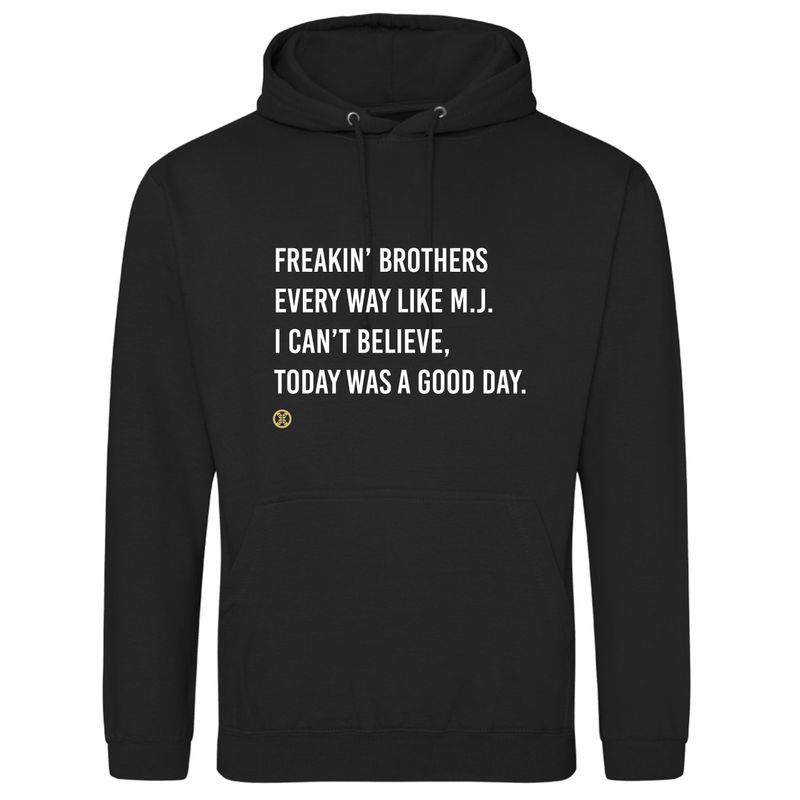 Today was a good day Black Hoodie