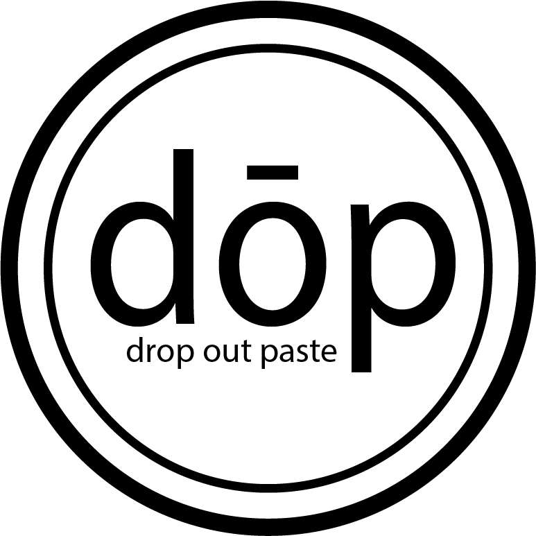 DOP: Drop Out Paste