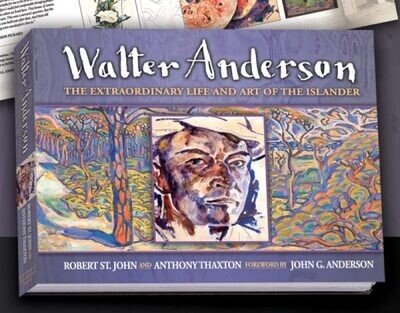 WALTER ANDERSON: THE EXTRAORDINARY LIFE AND ART OF THE ISLANDER
