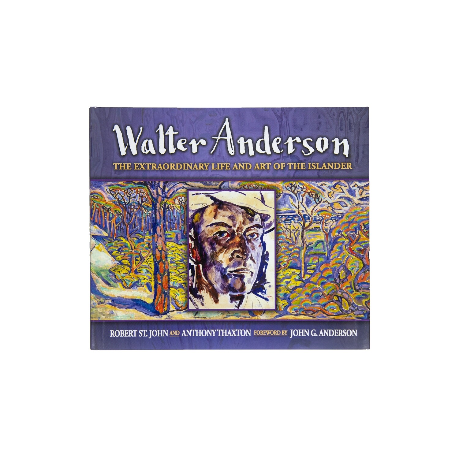 WALTER ANDERSON: THE EXTRAORDINARY LIFE AND ART OF THE ISLANDER