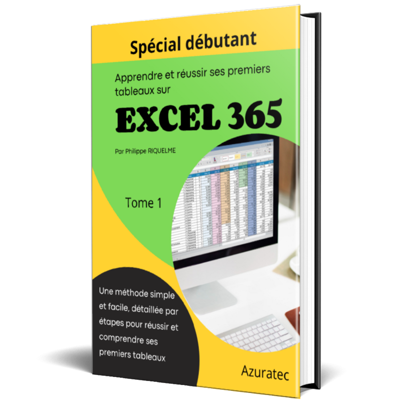 Apprendre et réussir ses premiers tableaux sur Excel 365
Tome 1 : Spécial débutant – Une méthode simple détaillée par étape. (version personnelle de base)