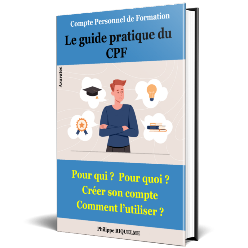 Le guide pratique du CPF - Compte Personnel de Formation : Apporter des réponses à vos questions - Salariés, demandeurs d'emploi, retraités, avec handicap. (version éducative)