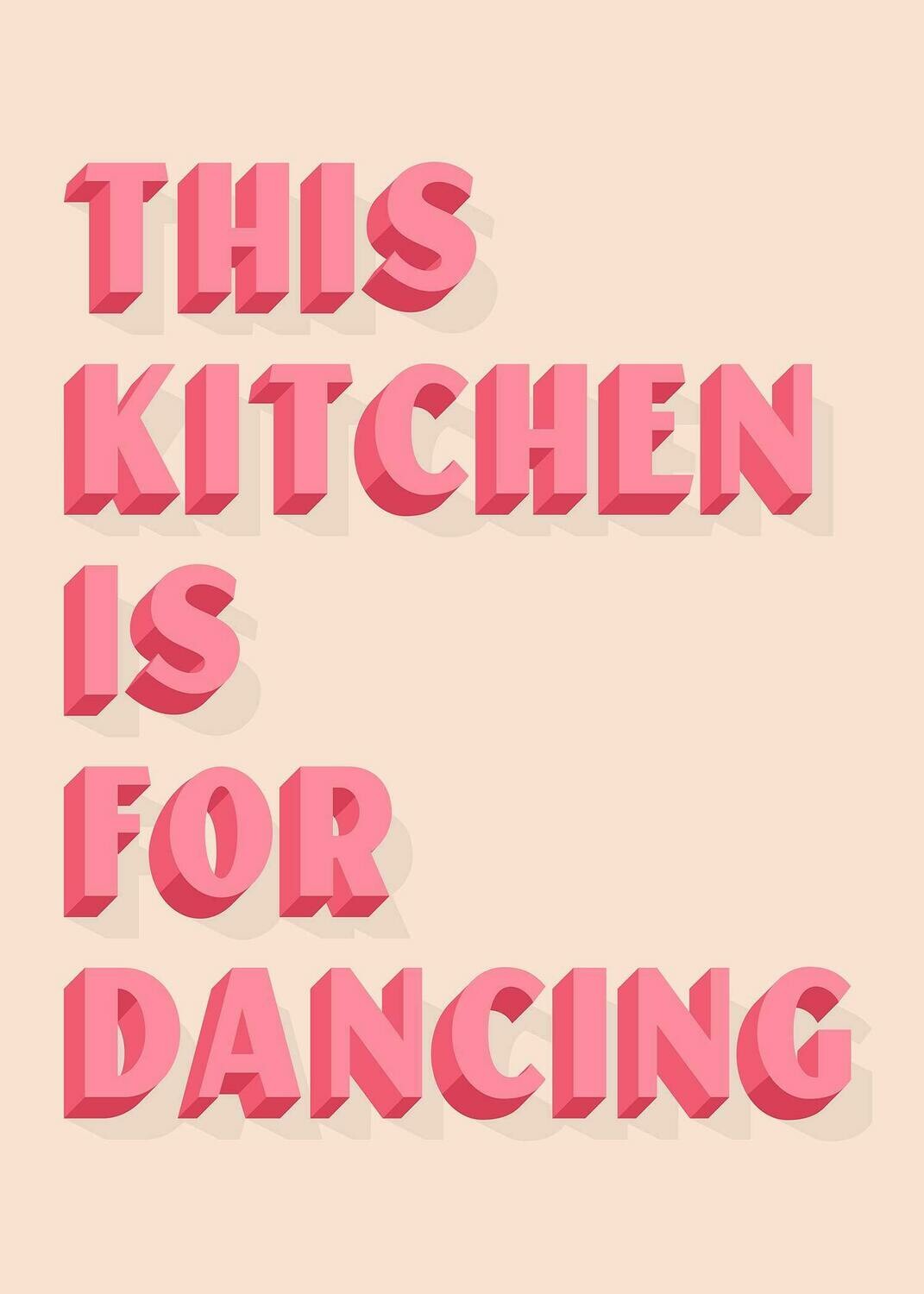 This Kitchen is for Dancing - Wall Art Print