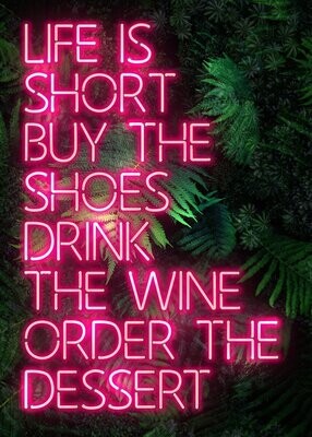 Life is Short Buy The Shoes - Wall Art