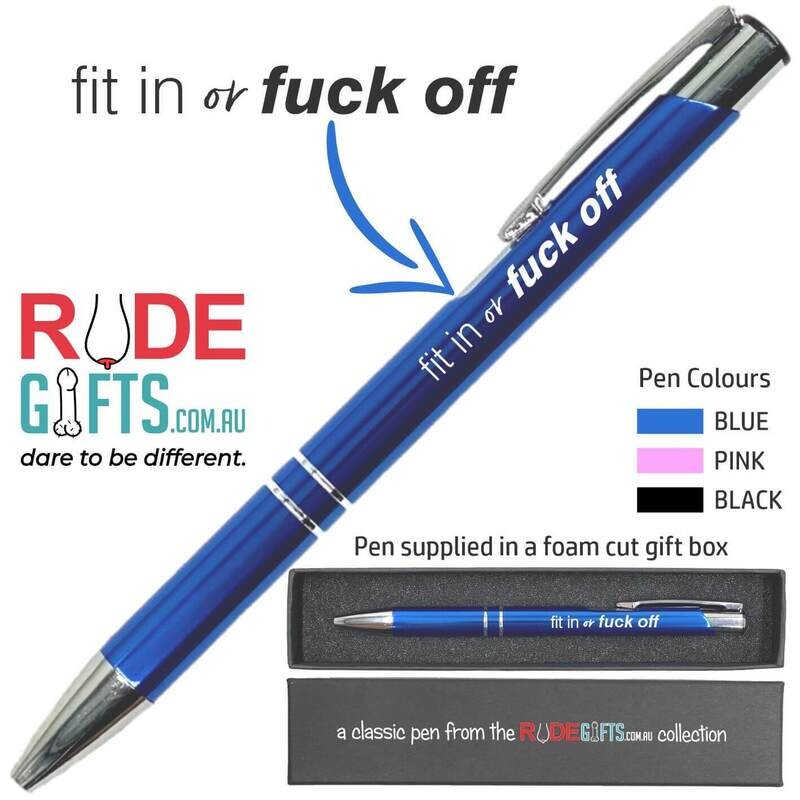 Rude Gifts Pens | Fit In or Fuck Off.