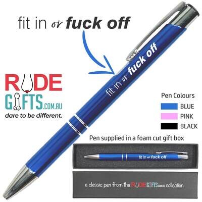 Rude Gifts Pens | Fit In or Fuck Off. Rude Gifts Pens | Fit In or Fuck Off.