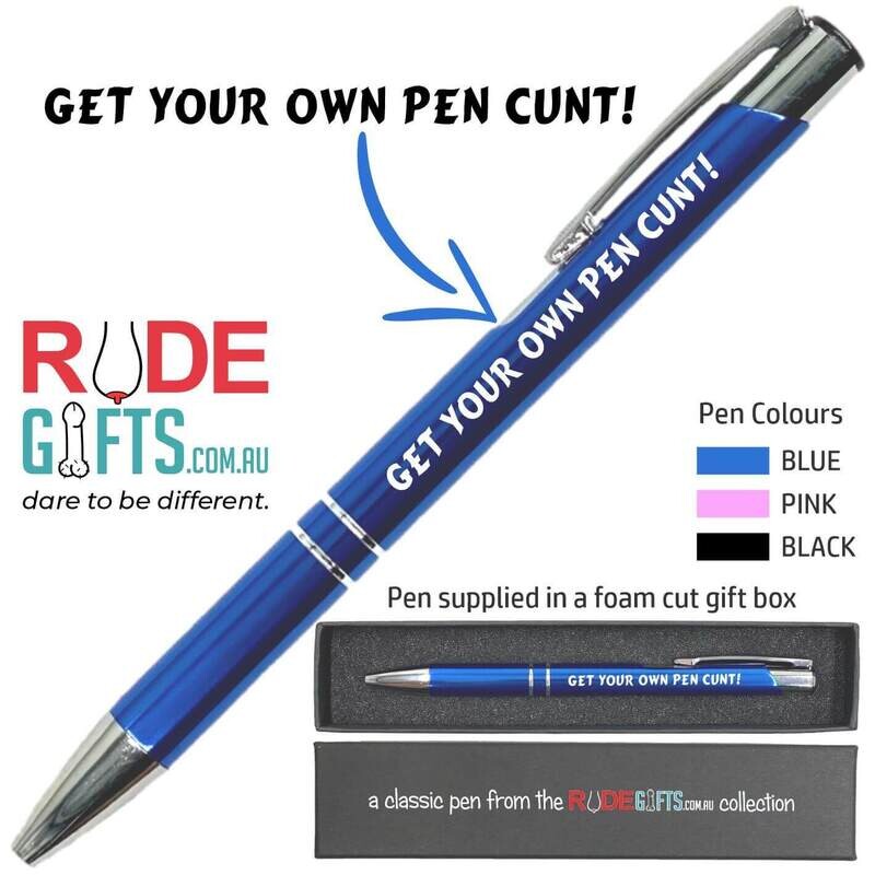Rude Gifts Pens | GET YOUR OWN PEN CUNT!