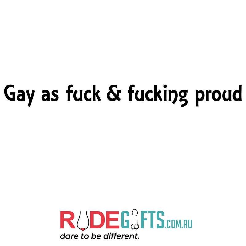 Rude Gifts Pens | Gay as fuck & fucking proud