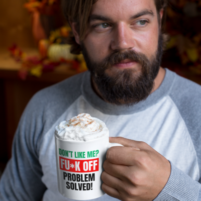11oz Rude Gifts Coffee Mug &gt; Don&#39;t Like Me F* OFF