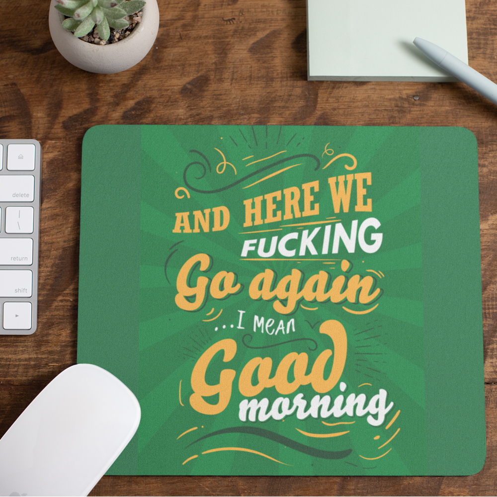 Rude Gifts Mouse Mat &gt; And Here We Go Again...