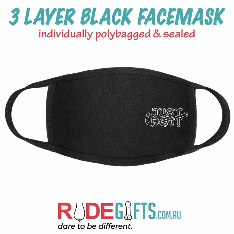 Rude Gifts Printed Facemasks &gt; Just Do It!