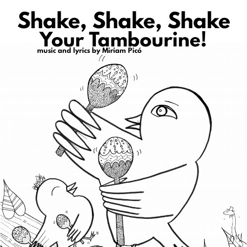 Shake, Shake, Shake Your Tambourine" - music and lyrics by Miriam Picó ©  2020