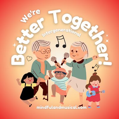 "We're Better TOGETHER!" ❤️🎵🫶🏼 (Intergenerational Sing-Alongs @ Assisted Living Facilities)