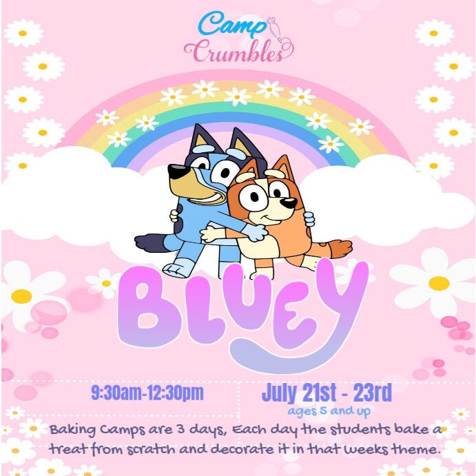 Camp Crumbles (Bluey July 21st - 23rd)