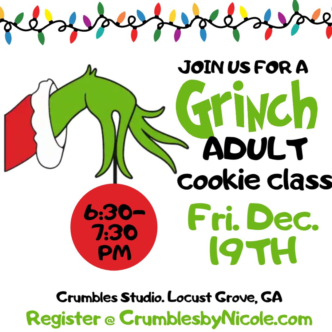 Grinch Adult Cookie Class 12.19.25 6:30pm