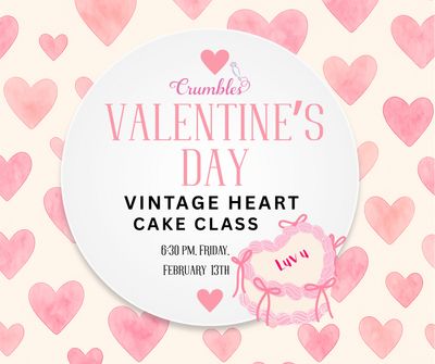 Vintage Heart Cake Class 2/13/26 (Adult Only)