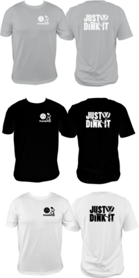 PICKLEBALL - JUST DINK IT- UNISEX COTTON /MOISTURE WICKING T-SHIRTS