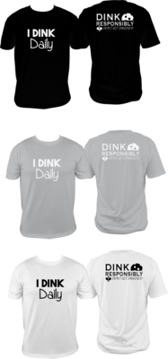 PICKLEBALL - I DINK DAILY/DONT GET SMASHED - UNISEX COTTON /MOISTURE WICKING T-SHIRTS