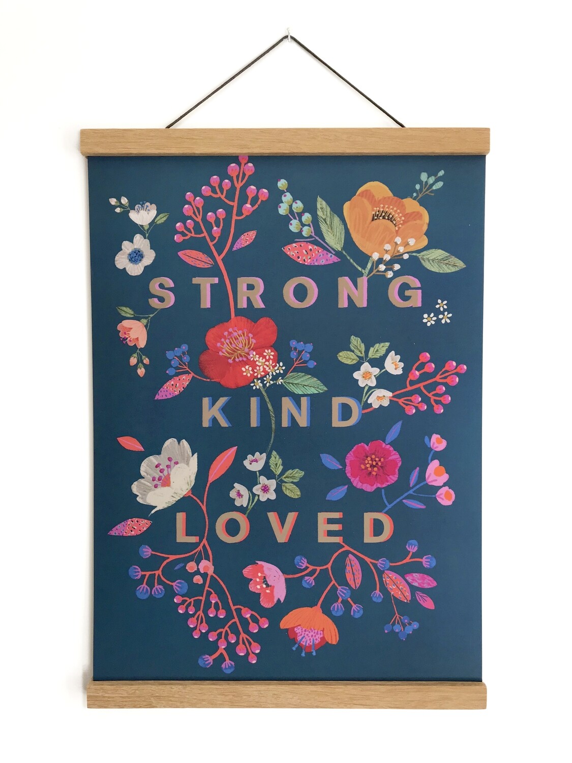 Strong Kind Loved A3 print