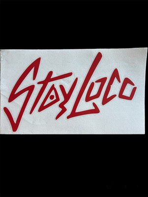 NEW! StayLoco Sticker 10 in. & 5in. !!