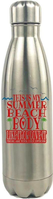 SUMMER BEACH BODY 17oz STAINLESS STEEL BOTTLE, CHOOSE A SAYING: This Is My Summer Beach Body (Silver)