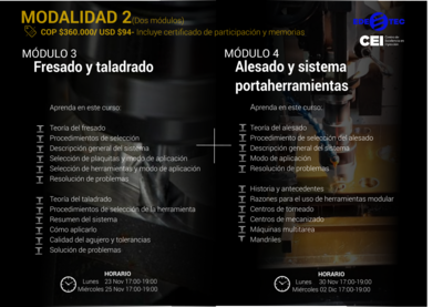 Inscripción al paquete de módulo 3 y 4. Módulo 3: Fresado y taladrado (23 y 25 de Noviembre) + Módulo 4: Alesado y sistema portaherramientas (30 Noviembre y 02 de Diciembre) Inscripción al paquete de módulo 3 y 4. Módulo 3: Fresado y taladrado (23 y 25 de Noviembre) + Módulo 4: Alesado y sistema portaherramientas (30 Noviembre y 02 de Diciembre)