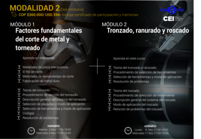 Inscripción al paquete de módulo 1 y 2. Módulo 1: Factores del corte de metal y torneado (3 y 4 de Noviembre) + Módulo 2: Tronzado, ranurado y roscado (9 y 11 de Noviembre) Inscripción al paquete de módulo 1 y 2. Módulo 1: Factores del corte de metal y torneado (3 y 4 de Noviembre) + Módulo 2: Tronzado, ranurado y roscado (9 y 11 de Noviembre)