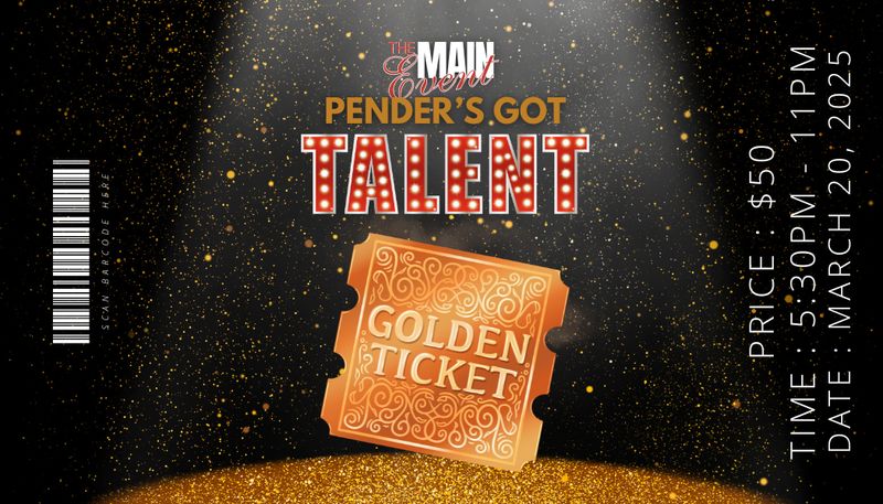 THE MAIN EVENT - PENDER'S GOT TALENT + MEAL